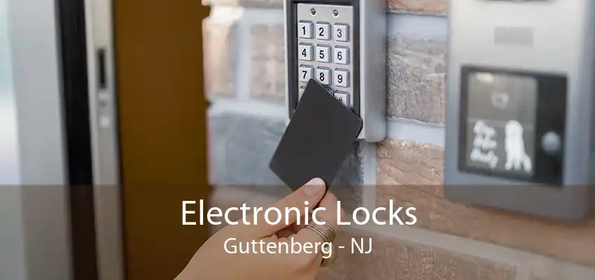 Electronic Locks Guttenberg - NJ