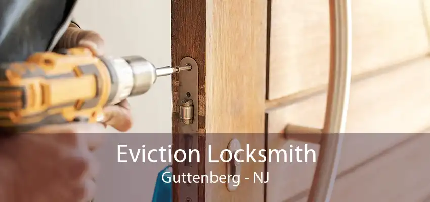 Eviction Locksmith Guttenberg - NJ