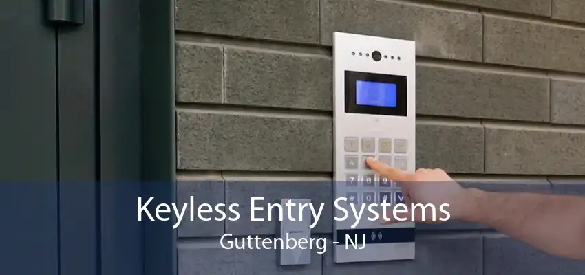 Keyless Entry Systems Guttenberg - NJ