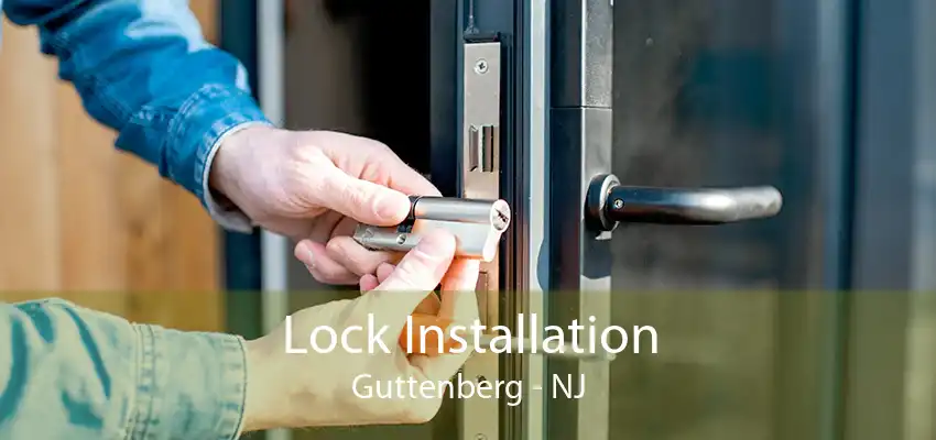 Lock Installation Guttenberg - NJ