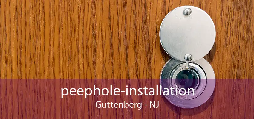 peephole-installation Guttenberg - NJ