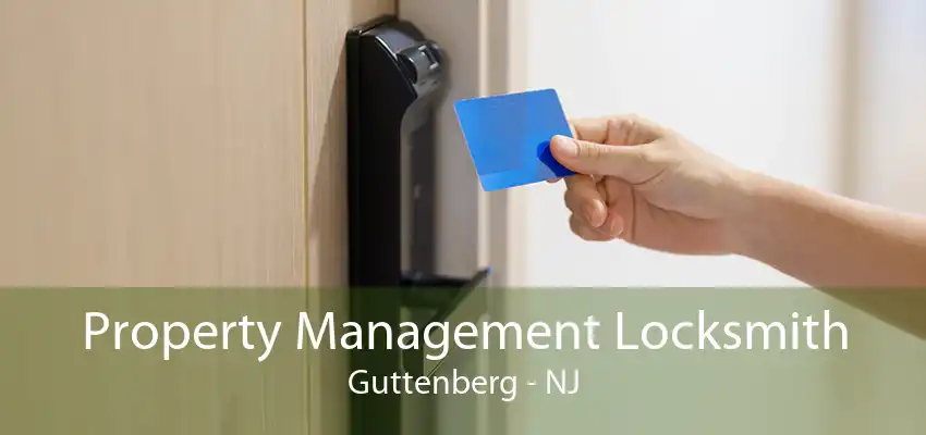 Property Management Locksmith Guttenberg - NJ