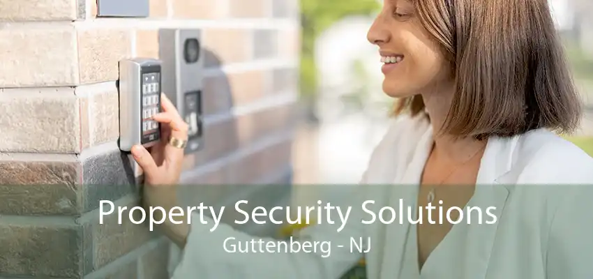 Property Security Solutions Guttenberg - NJ