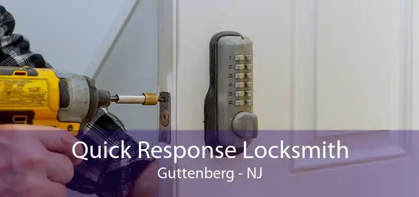 Quick Response Locksmith Guttenberg - NJ