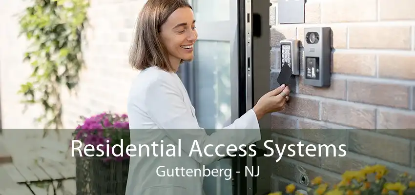 Residential Access Systems Guttenberg - NJ