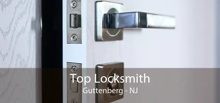 Top Locksmith Guttenberg - NJ